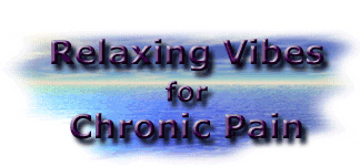 Relaxing Vibes for Chronic Pain Managment.