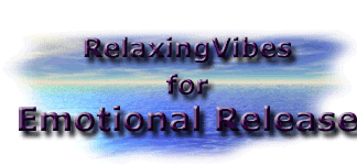 Relaxing Vibes for Emotional Release.