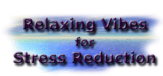 Relaxing Vibes for Stress Reduction and Relaxation.